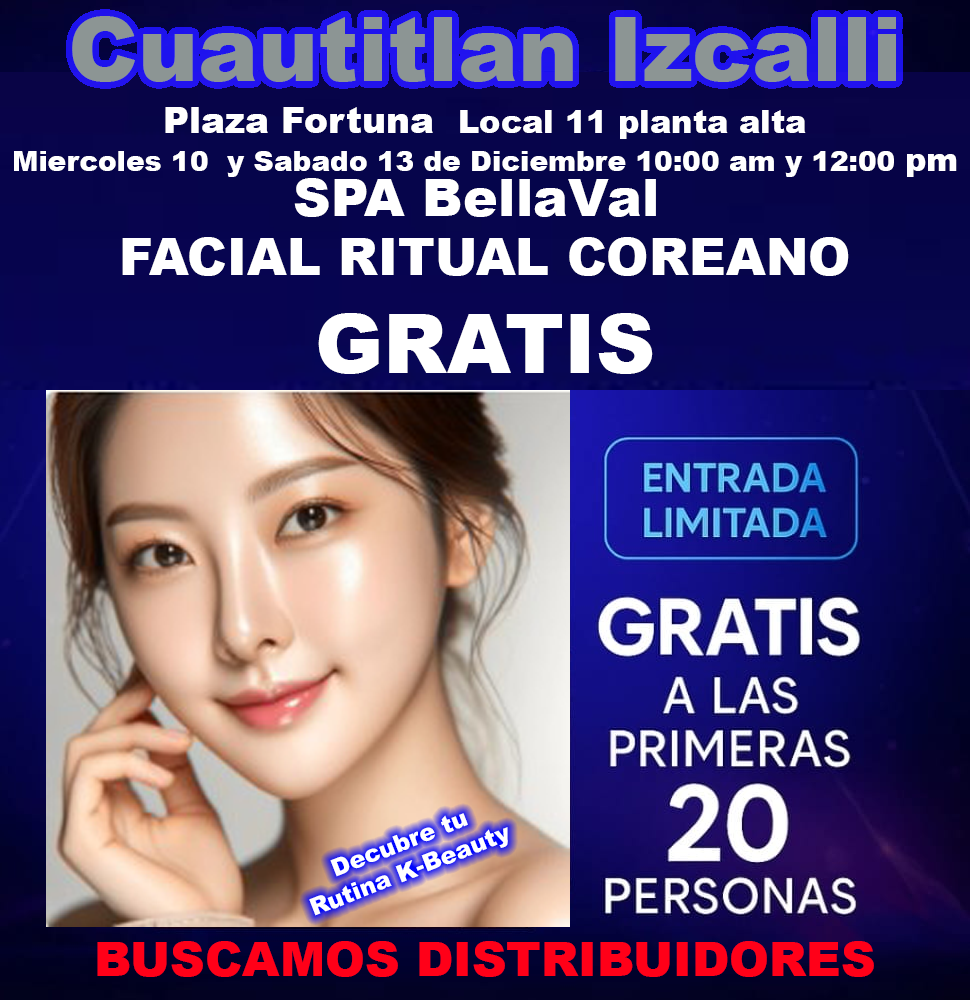 Facial Ritual Coreano GRATIS — Cuautitlán Izcalli — 10 y 13 de diciembre